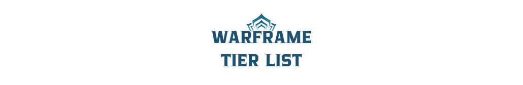 Warframe Tier List